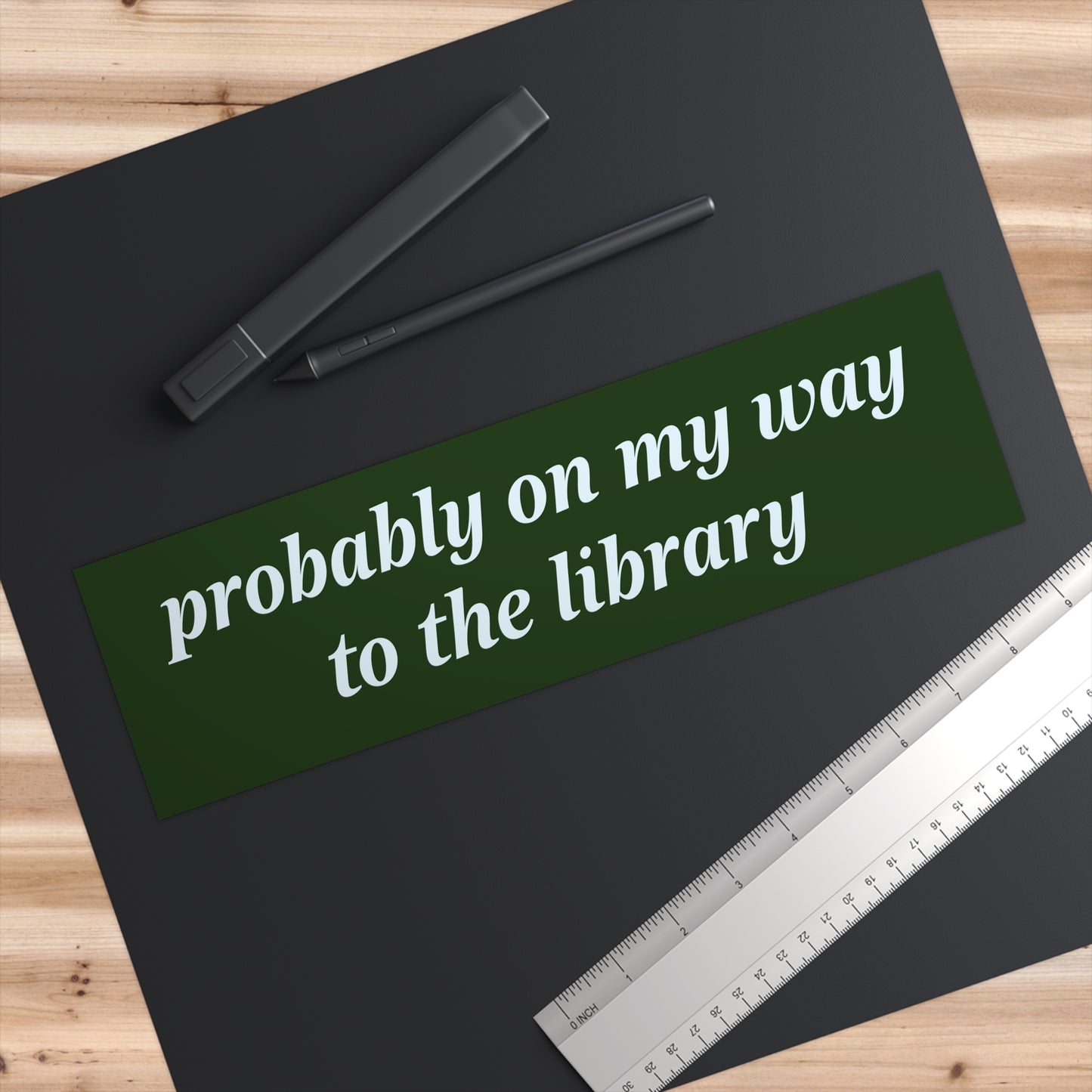 To the Library, Bumper Sticker / Dark Green Vinyl Bumper Sticker / 3.75" x 11.5"/ for book lovers, teachers, librarians, dark academia