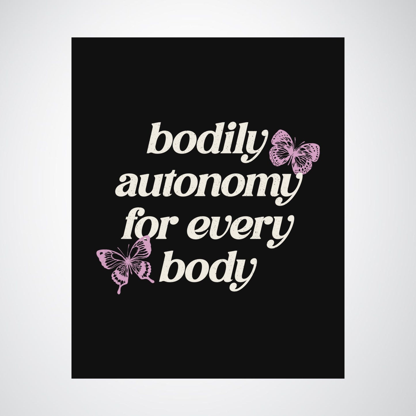Bodily Autonomy Poster / Trans Rights, Reproductive Rights, Inclusive Human Rights