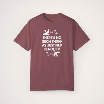 No Justified Genocide Tee / Comfort Colors Unisex T-shirt / Support Palestine, Gaza, Sudan, Congo