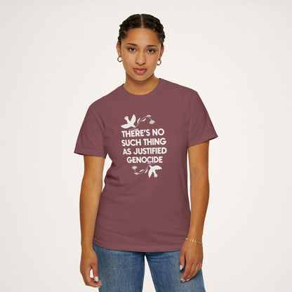 No Justified Genocide Tee / Comfort Colors Unisex T-shirt / Support Palestine, Gaza, Sudan, Congo